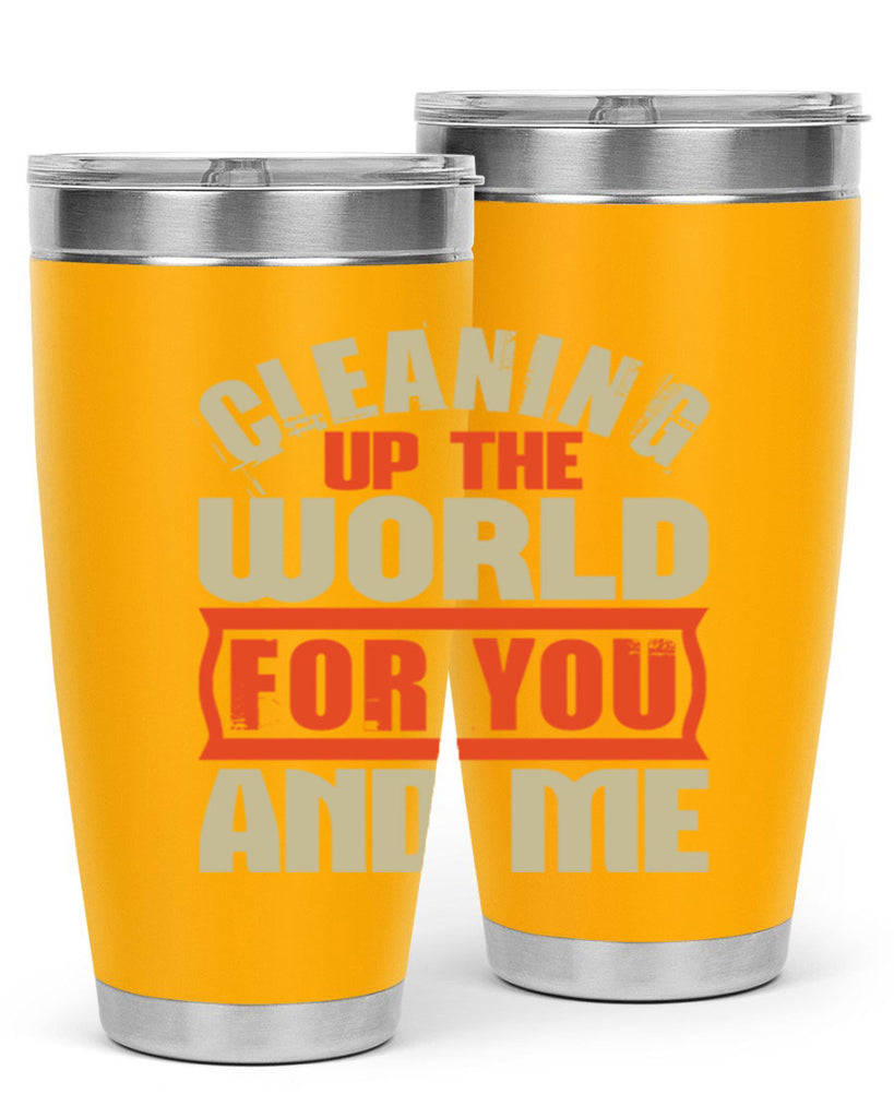 Cleaning up the world for you and me Style 37#- cleaner- tumbler
