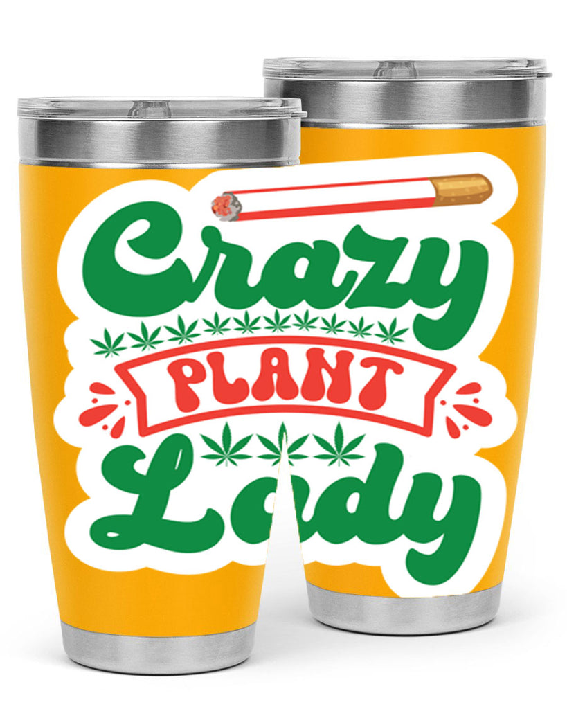 Crazy Plant Lady 65#- marijuana- Tumbler