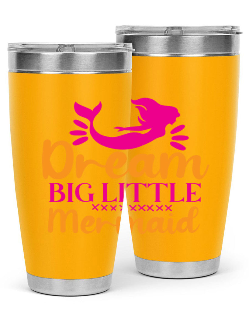Dream Big Little Mermaid 117#- mermaid- Tumbler