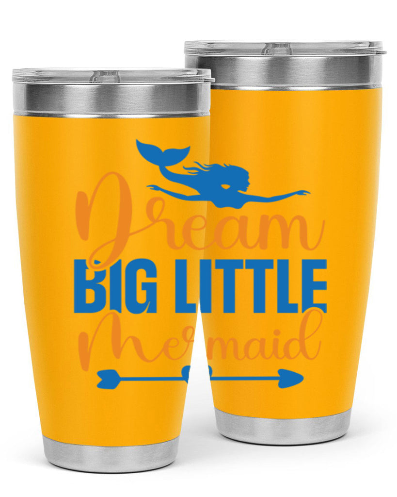Dream Big Little Mermaid 123#- mermaid- Tumbler