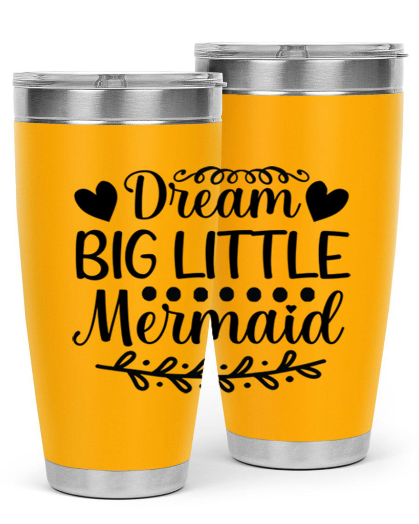 Dream big little mermaid 124#- mermaid- Tumbler
