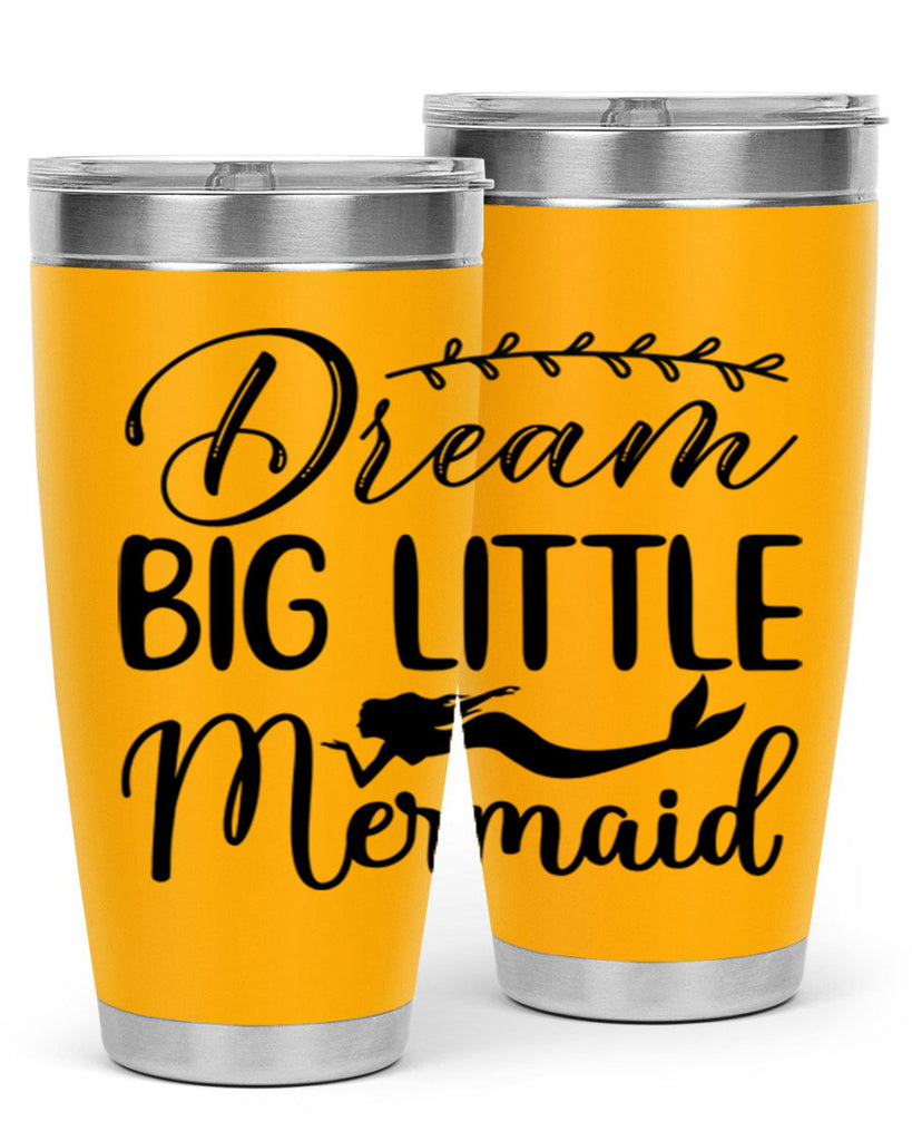 Dream big little mermaid 125#- mermaid- Tumbler