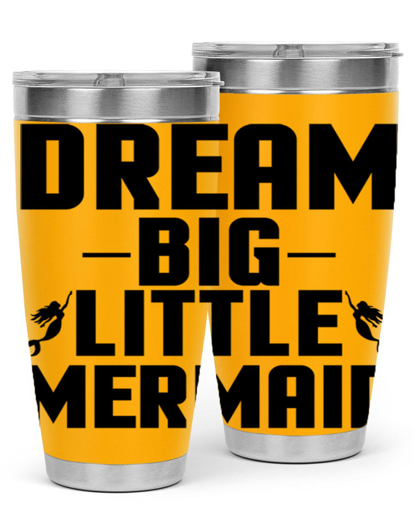 Dream big little mermaid 132#- mermaid- Tumbler