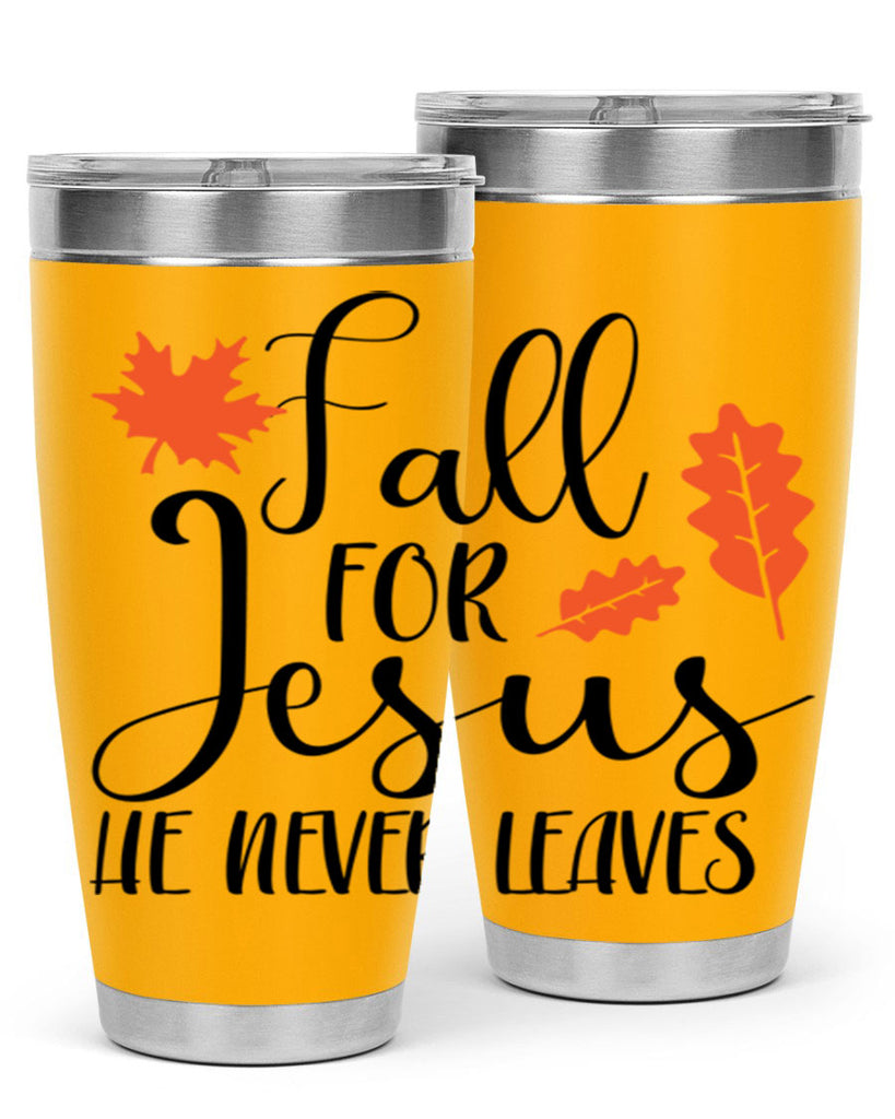Fall For Jesus He Never Leaves 101#- fall- Tumbler