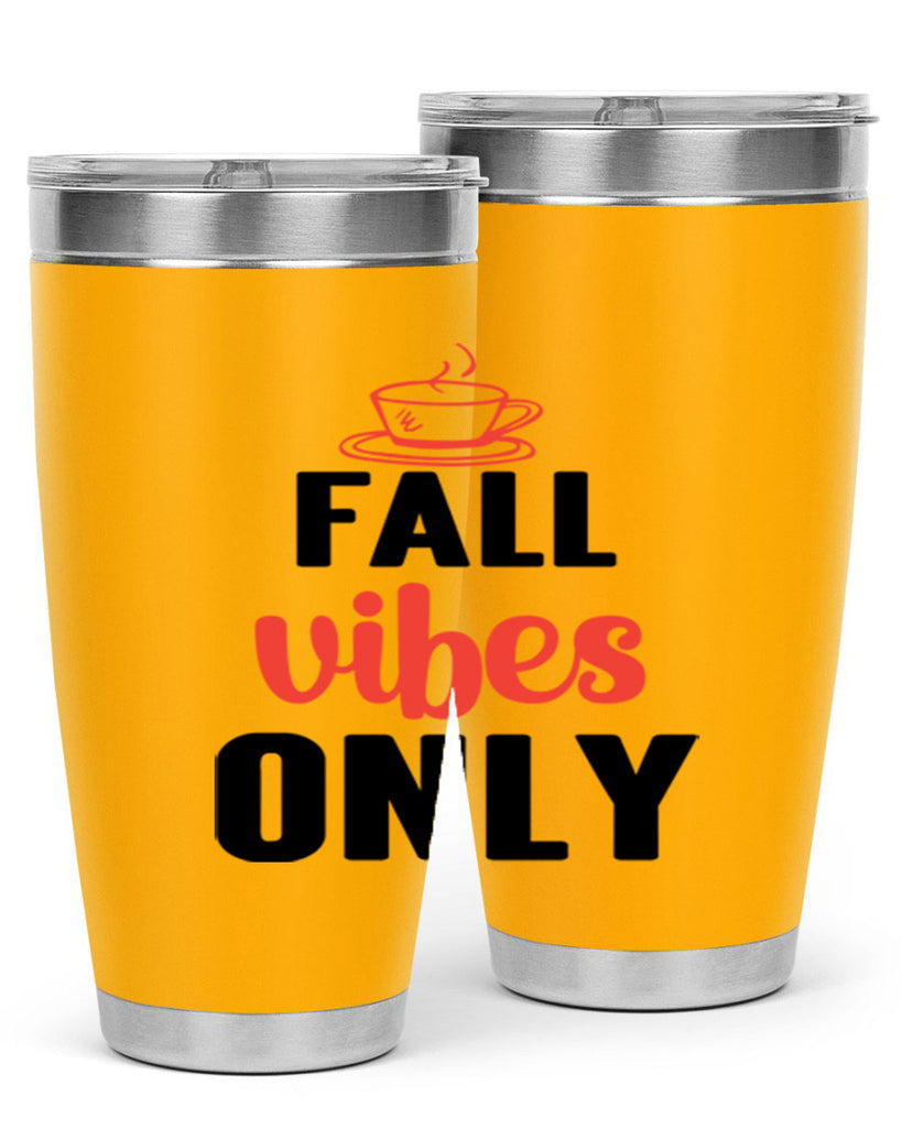 Fall vibes only 135#- fall- Tumbler
