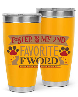 Foster is My nd Favorite FWord Style 11#- cat- Tumbler