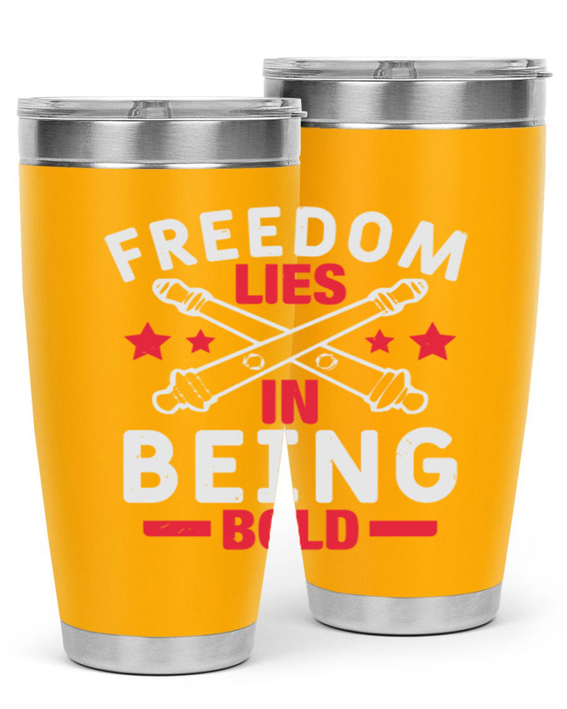 Freedom lies in being Bold Style 8#- Fourt Of July- Tumbler