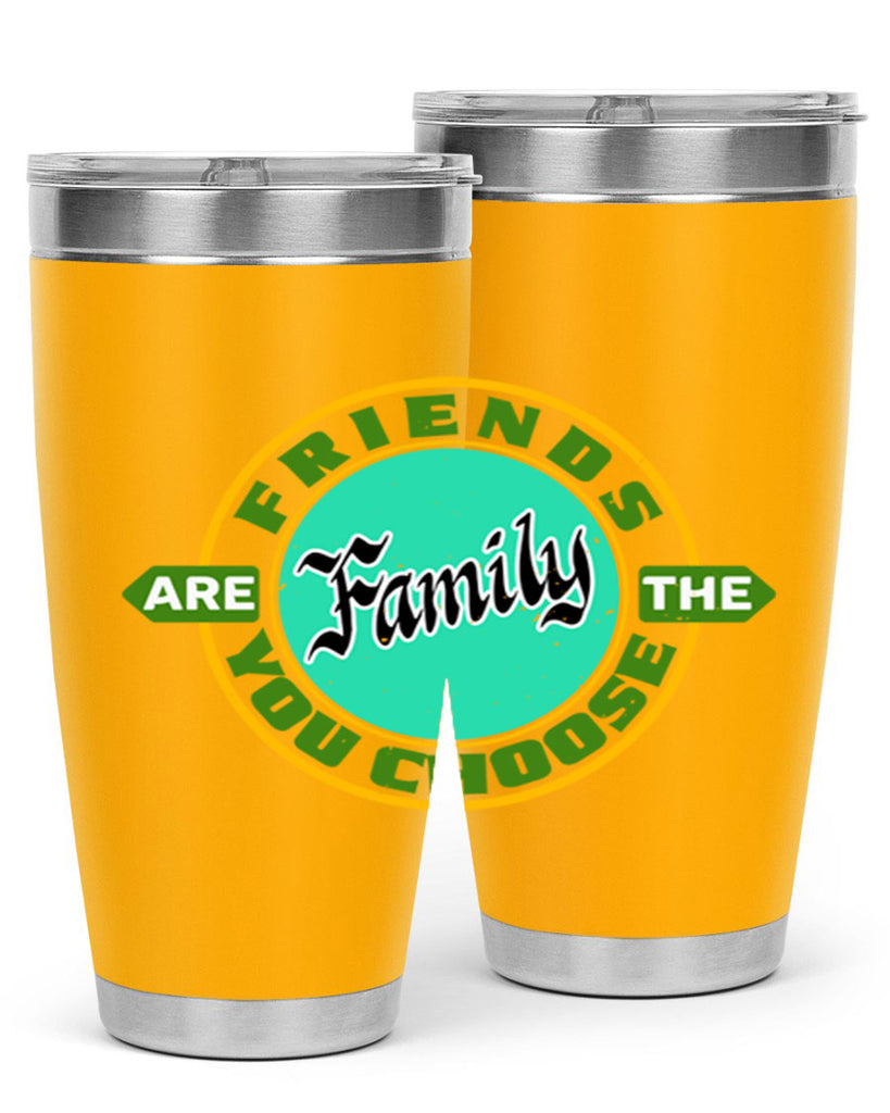 Friends are the family you choose Style 3#- Best Friend- Tumbler