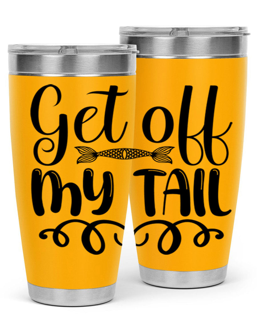 Get Off My Tail 178#- mermaid- Tumbler