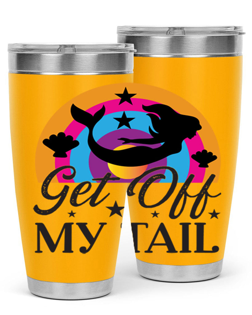 Get off my tail 182#- mermaid- Tumbler