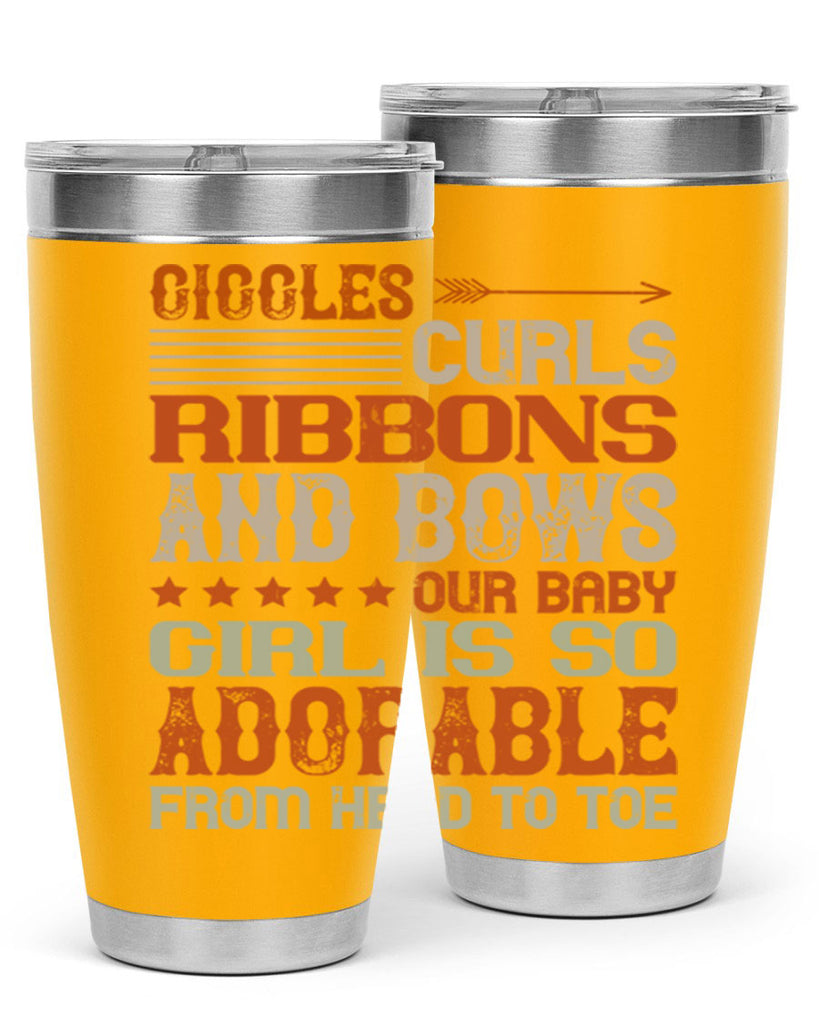 Giggles curls ribbons and bows Our baby girl is so adorable from head to toe Style 122#- baby- tumbler