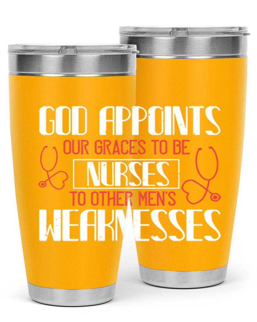 God appoints our graces to be NURSES to other men’s weaknesses Style 338#- nurse- tumbler