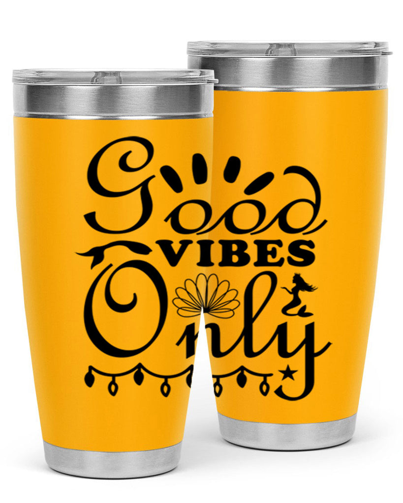 Good Vibes Only design 201#- mermaid- Tumbler