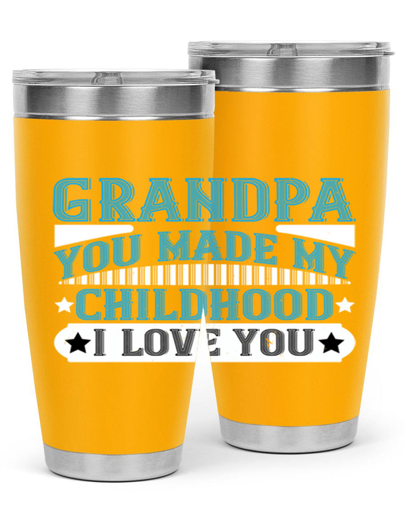 GrandpaYou made my childhood unforgettable I love you 97#- grandpa - papa- Tumbler