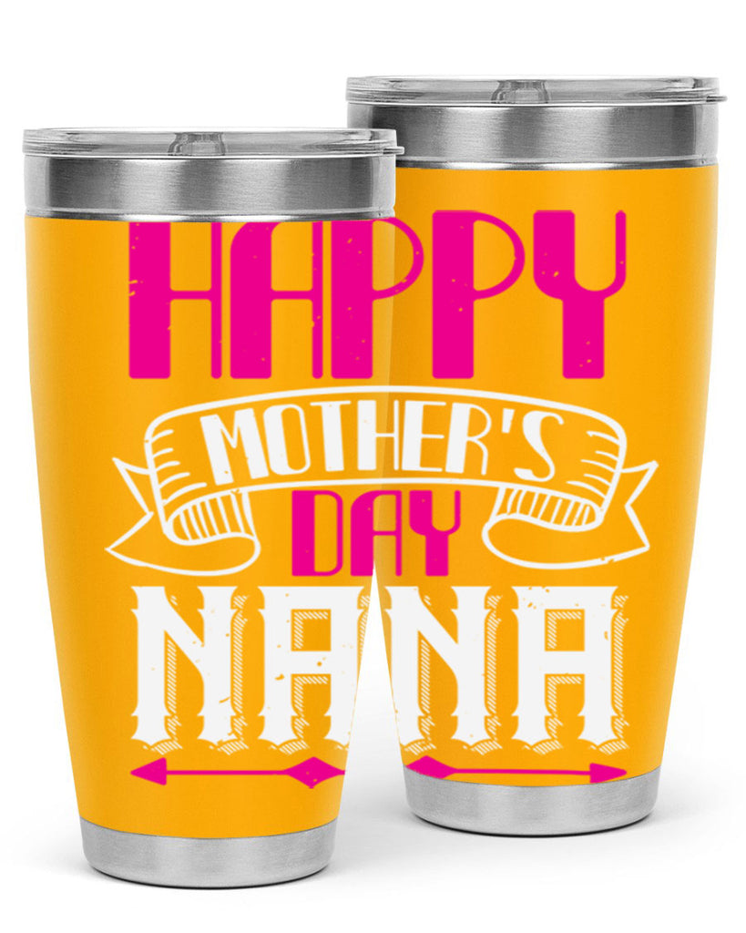 HAPPY mothers day nana 29#- grandma - nana- Tumbler