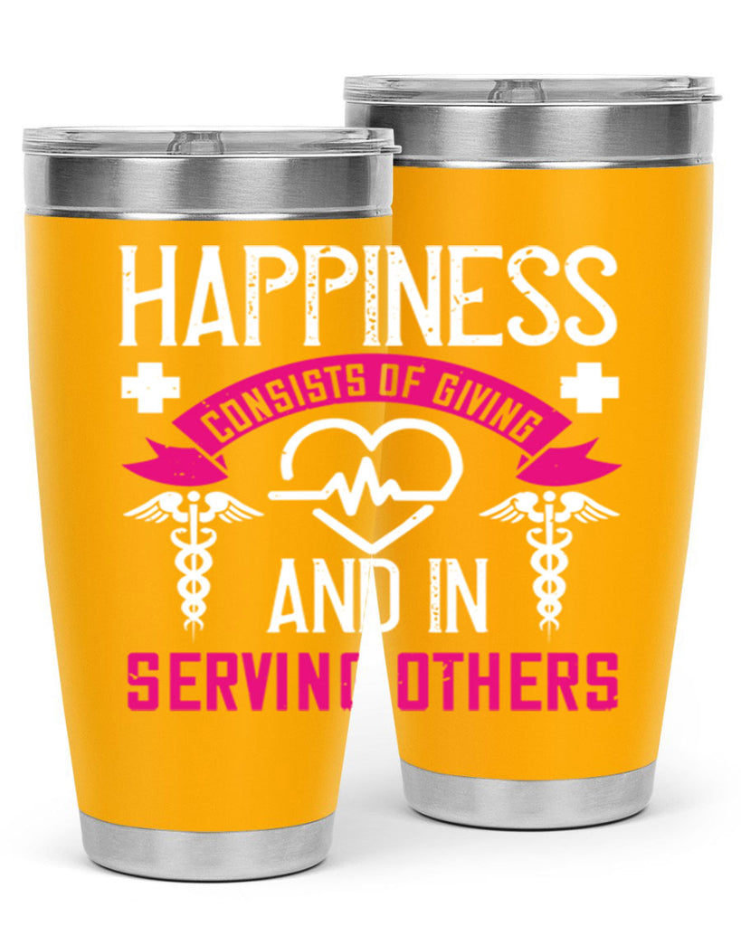 Happiness…consists of giving and in serving others Style 324#- nurse- tumbler