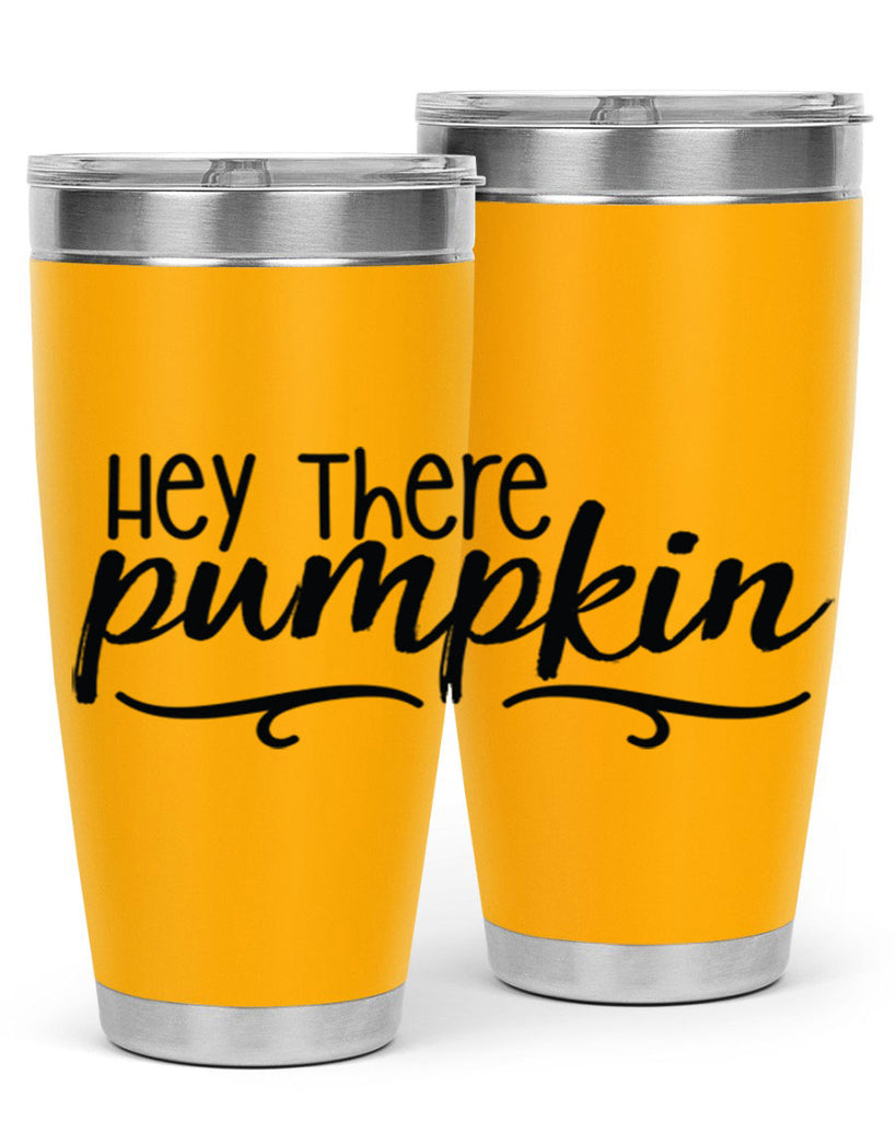 Hey There Pumpkin 311#- fall- Tumbler