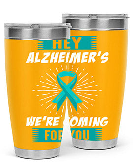 HeyAlzheimerswearecoming 158#- alzheimers- Tumbler