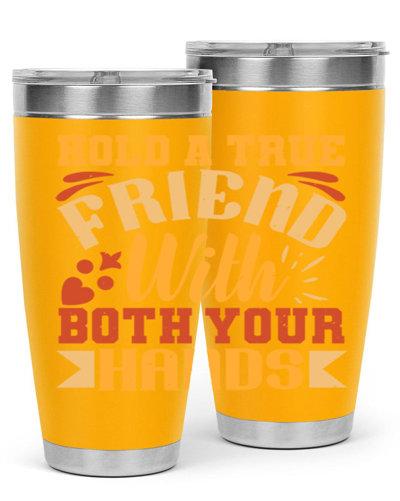 Hold a true friend with both your hands Style 100#- Best Friend- Tumbler