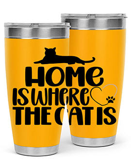 Home Is Where The Cat is Style 93#- cat- Tumbler