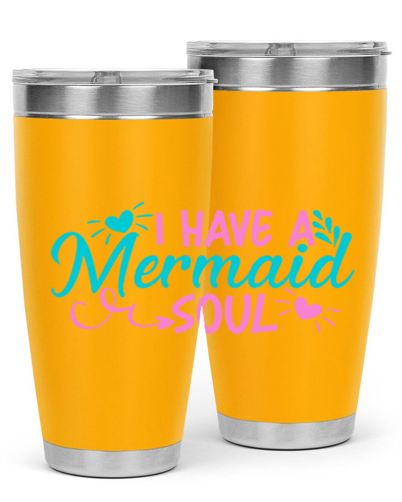 I Have A Mermaid Soul 210#- mermaid- Tumbler