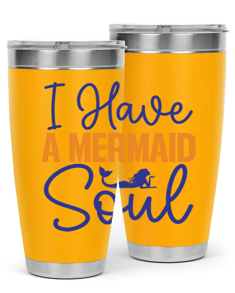 I Have a Mermaid Soul 205#- mermaid- Tumbler