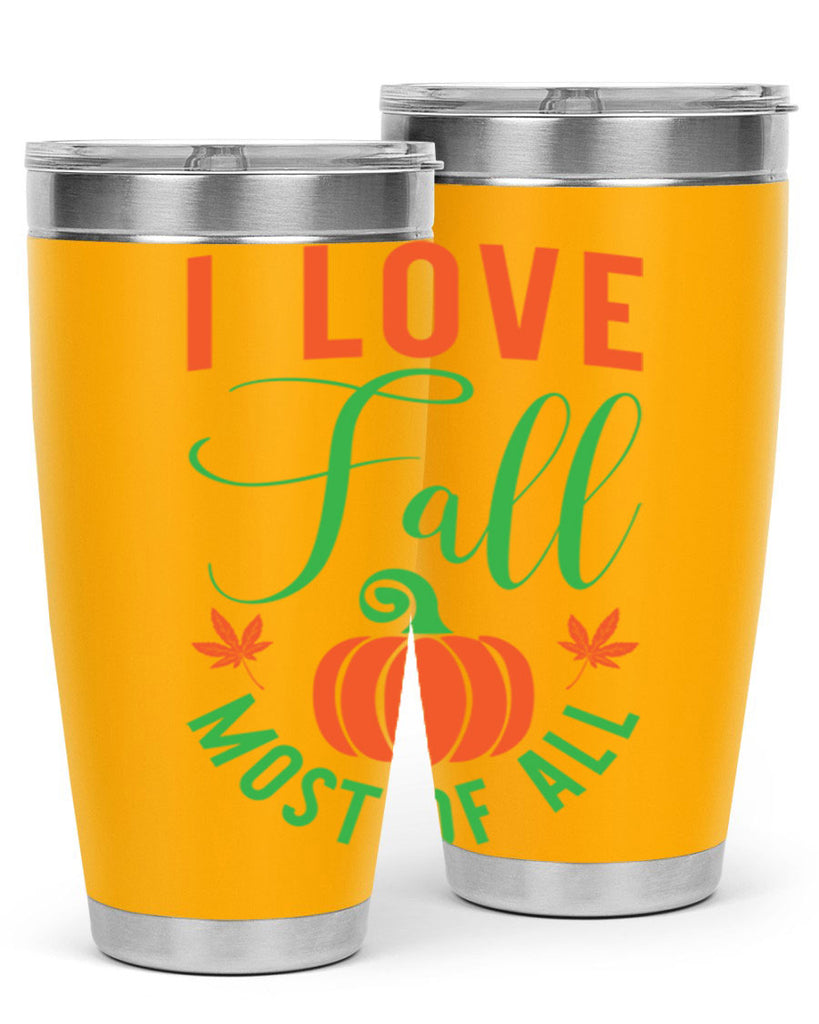 I Love Fall Most of All 331#- fall- Tumbler