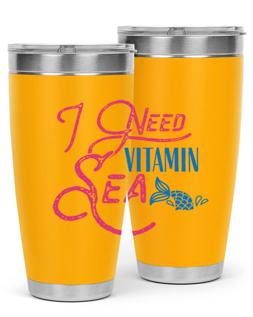 I Need Vitamin Sea 214#- mermaid- Tumbler