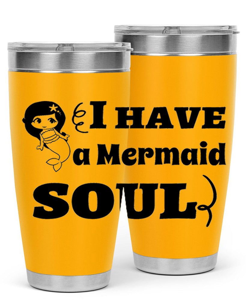 I have a Mermaid soul 227#- mermaid- Tumbler