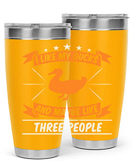 I like my ducks and maybe like three people Style 42#- duck- Tumbler