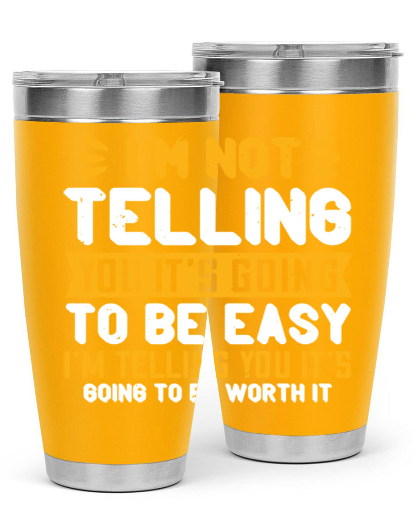 I’m not telling you it’s going to be easy Style 301#- nurse- tumbler
