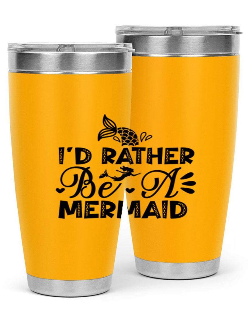 Id Rather Be A Mermaid 219#- mermaid- Tumbler