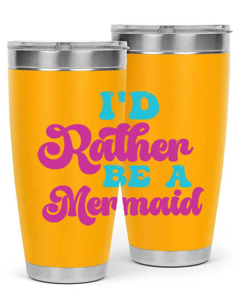 Id Rather Be A Mermaid 220#- mermaid- Tumbler