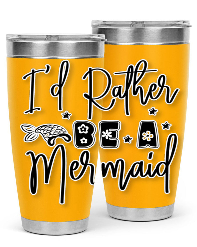 Id Rather Be A Mermaid 242#- mermaid- Tumbler