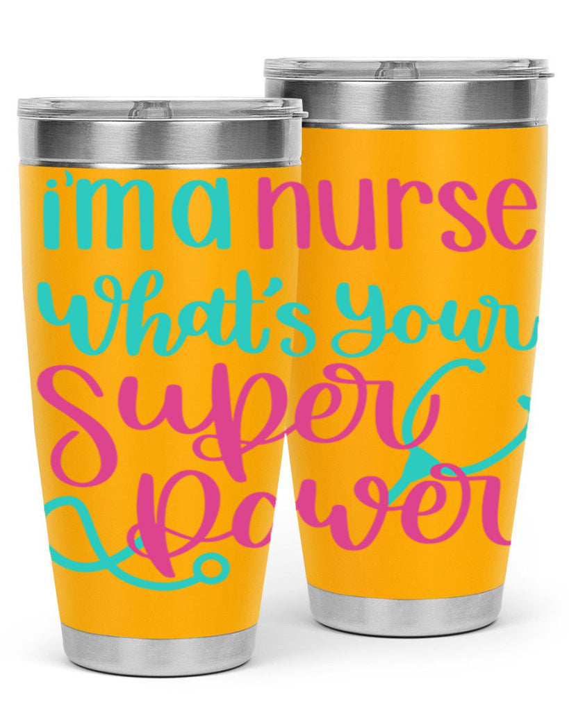 Im A Nurse Whats Your Superpower Style Style 157#- nurse- tumbler