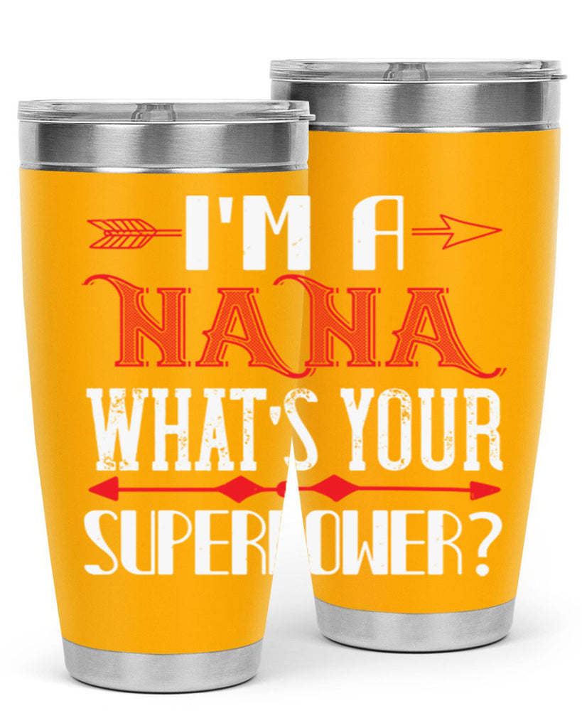 Im a nana whats your 23#- grandma - nana- Tumbler