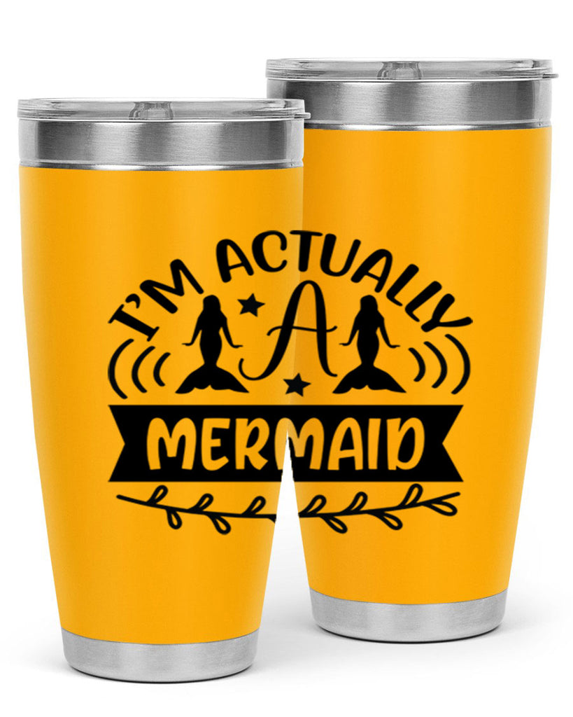 Im actually a mermaid 257#- mermaid- Tumbler