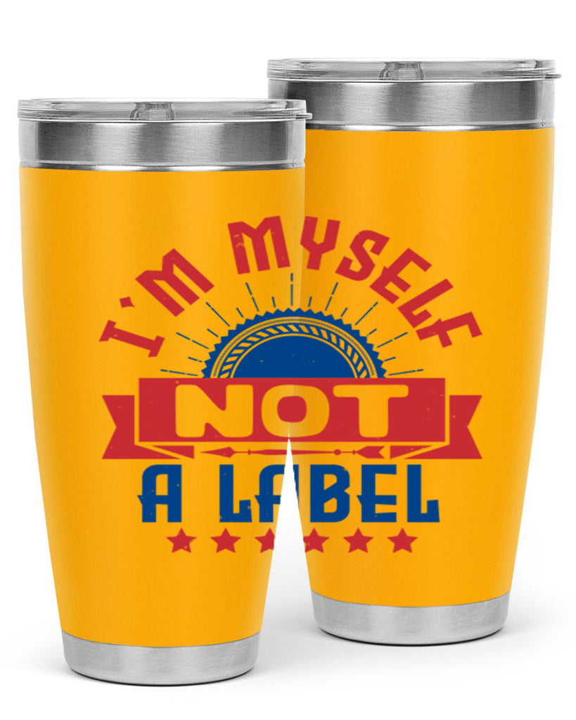 Im myself not a label Style 15#- Fourt Of July- Tumbler