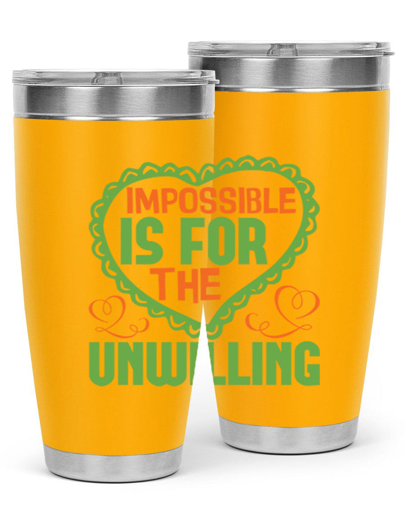 Impossible is for the unwilling Style 27#- cleaner- tumbler