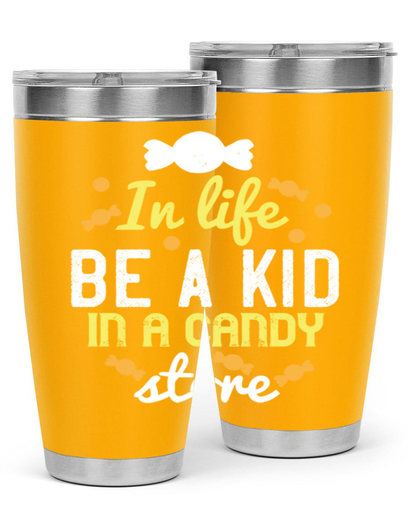 In life be a kid in a candy store Style 11#- baby- Tumbler