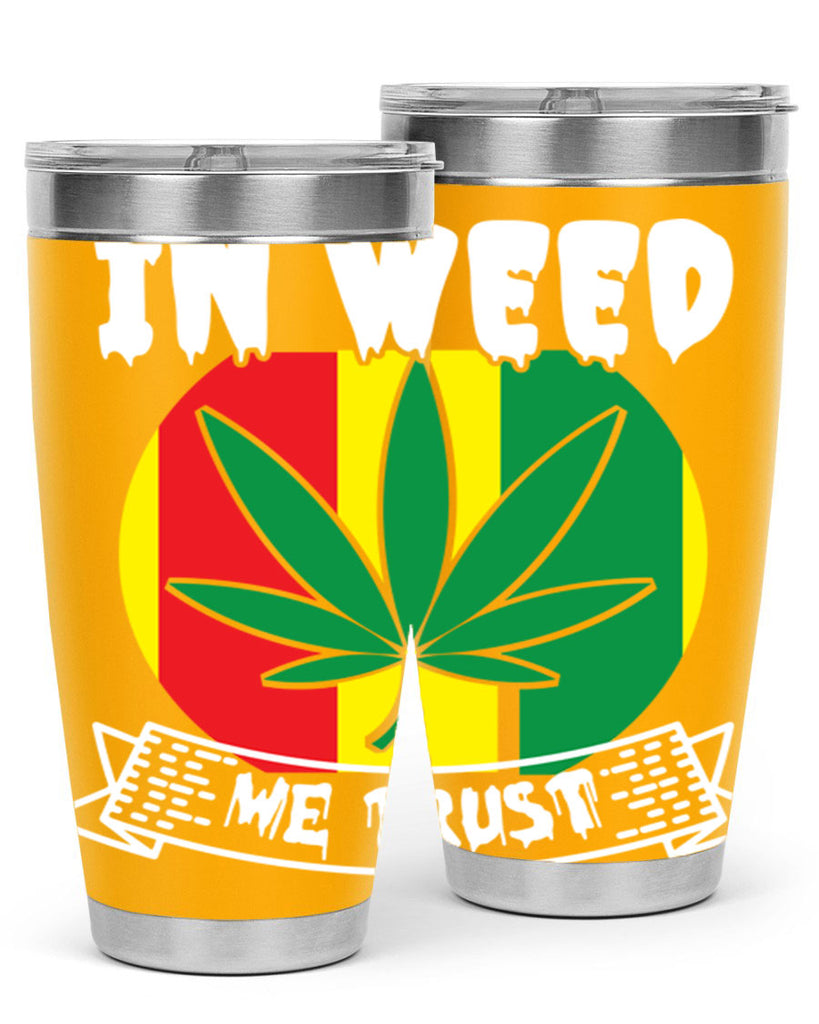 In weed we trust 150#- marijuana- Tumbler