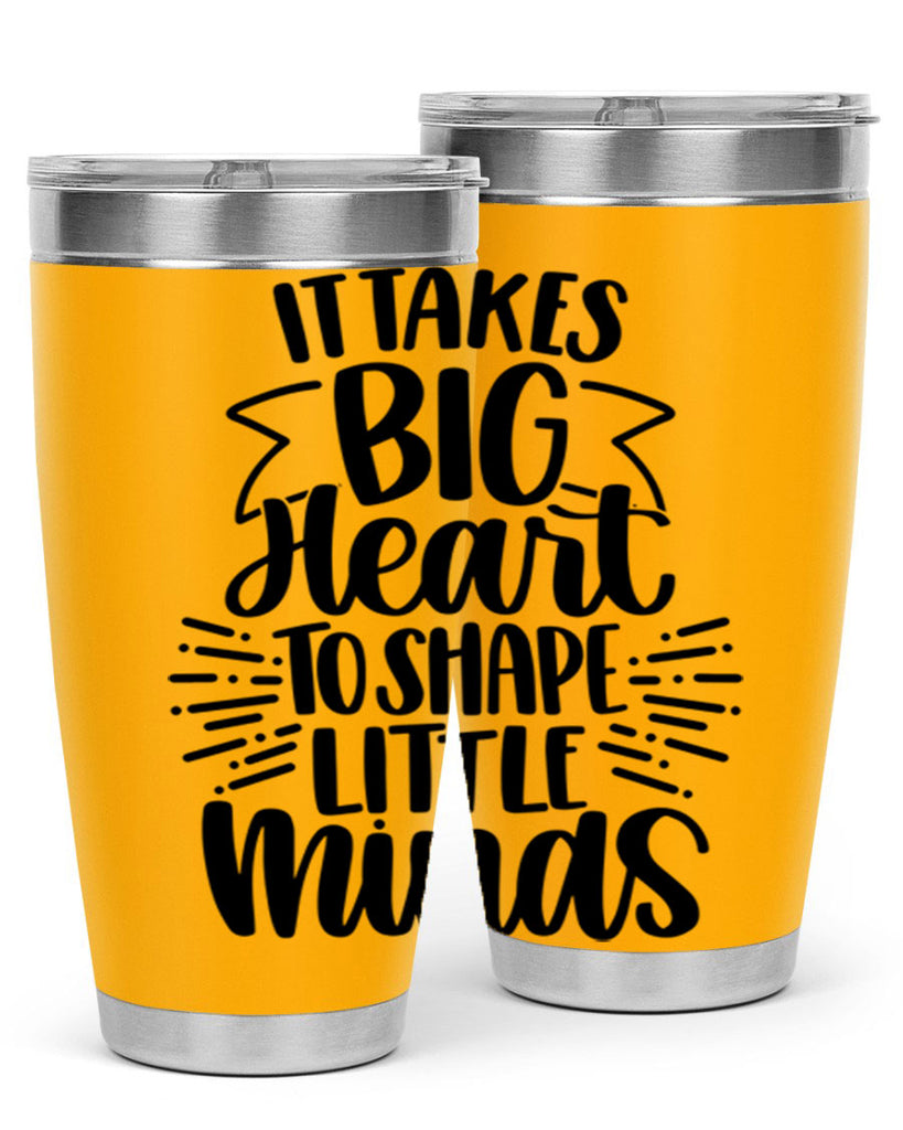 It Takes Big Heart To Shape Style 70#- teacher- tumbler