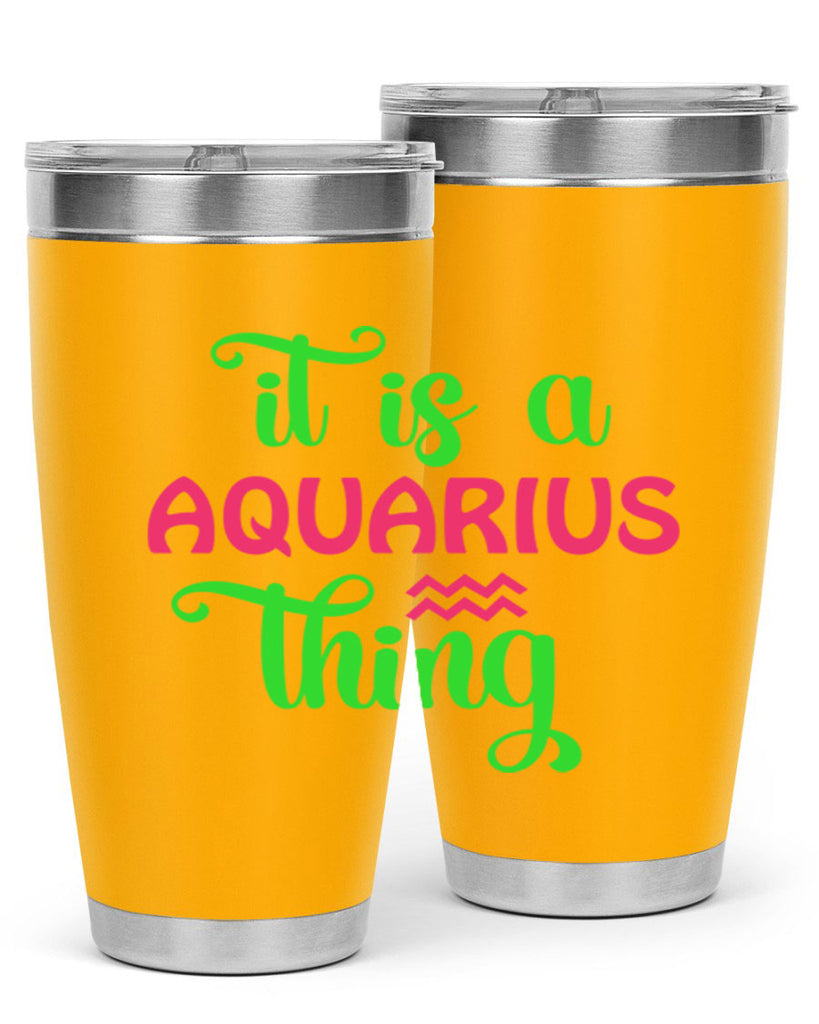 It is a aquarius thing 252#- zodiac- Tumbler