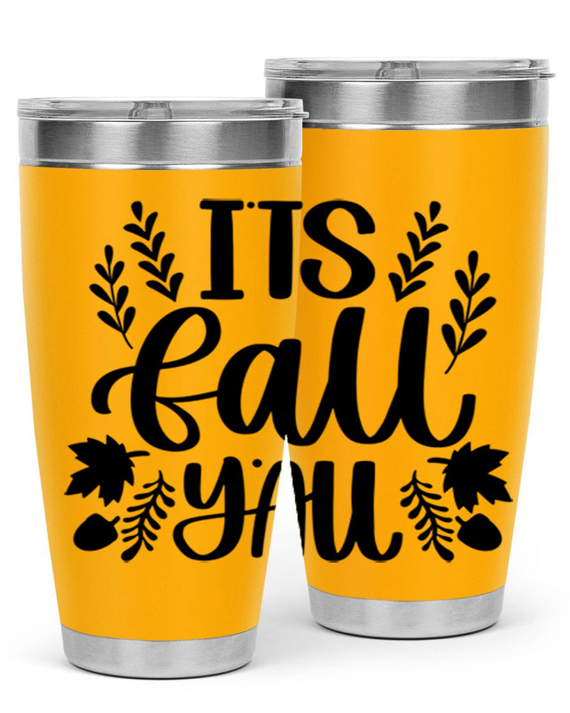 Its Fall Yall 500#- fall- Tumbler