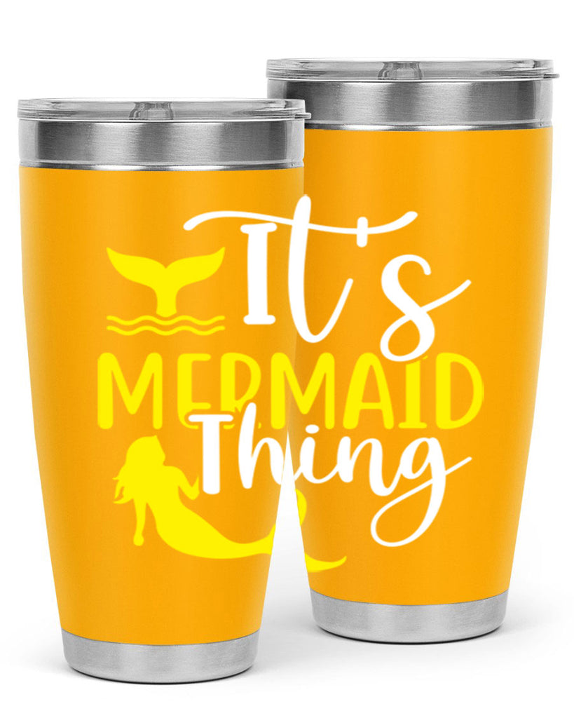 Its Mermaid Thing 280#- mermaid- Tumbler