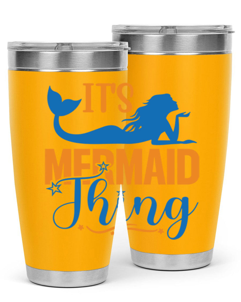 Its Mermaid Thing 283#- mermaid- Tumbler