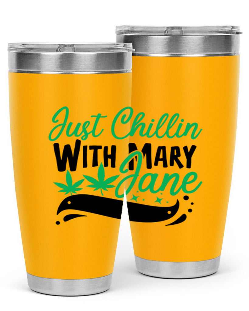 Just Chillin With Marry Jane 165#- marijuana- Tumbler