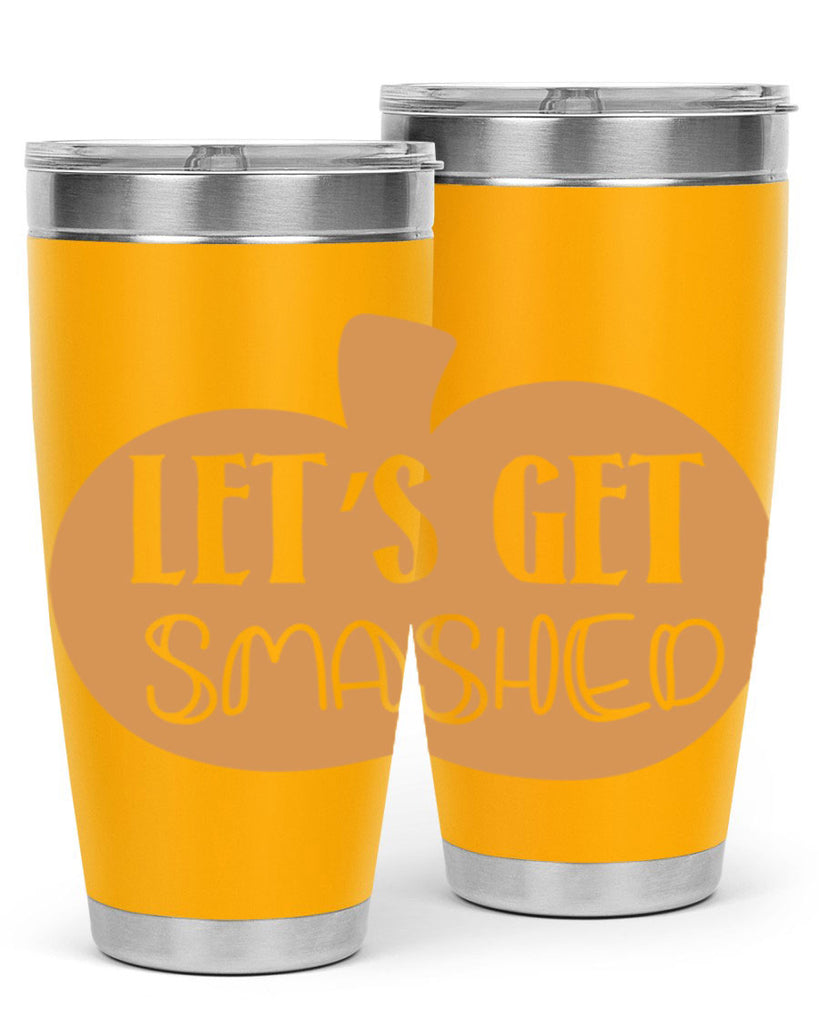 Let s Get Smashed 399#- fall- Tumbler