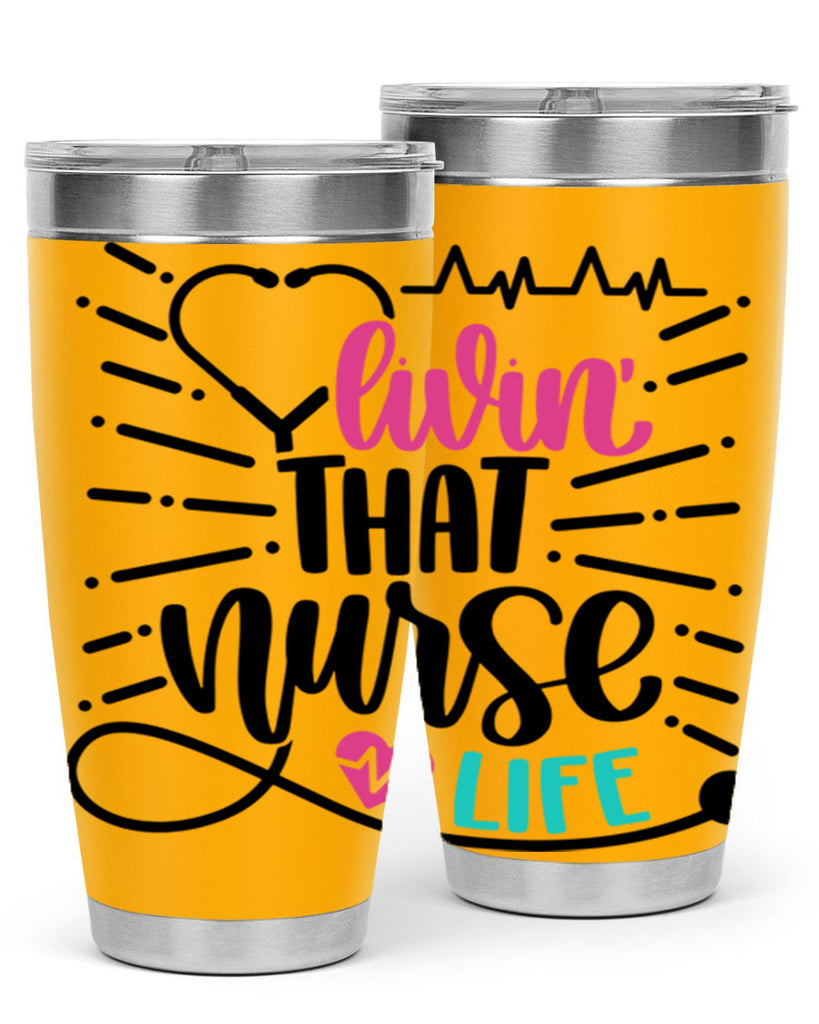 Livin That Nurse Life Style Style 140#- nurse- tumbler