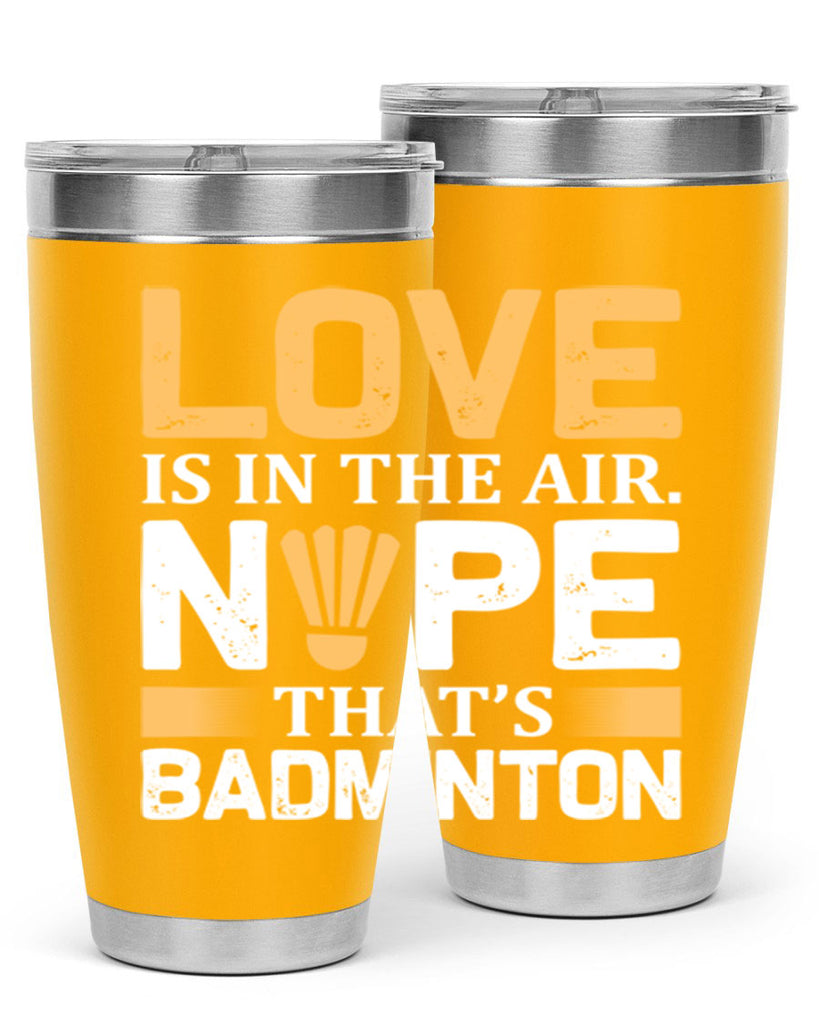 Love 705#- badminton- Tumbler